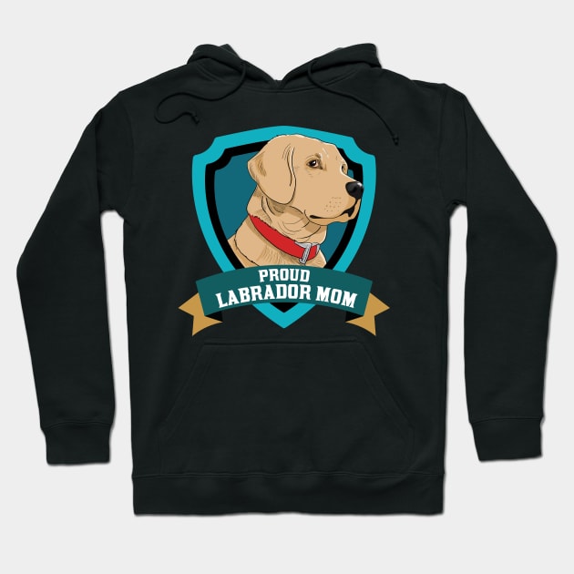 Proud Labrador Mom Hoodie by Issacart